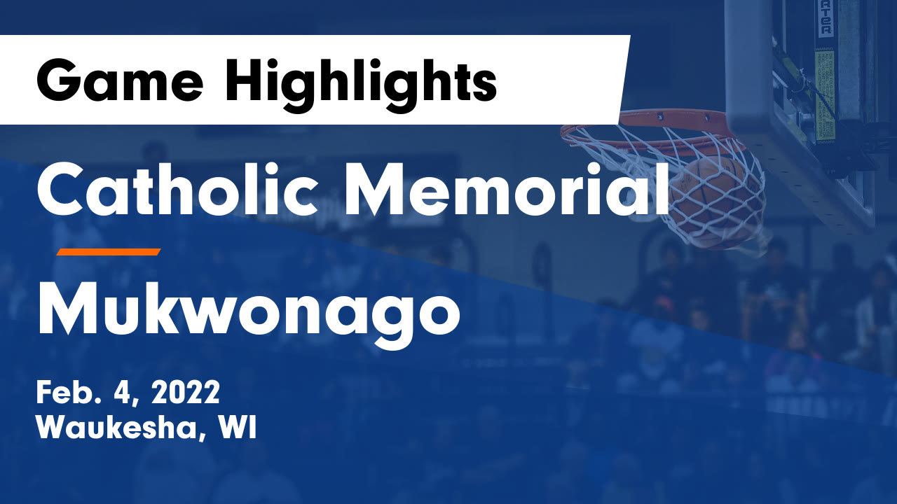 Catholic Memorial Vs Mukwonago Game Highlights Feb 4 2022 catholic-memorial-vs-mukwonago-game-highlights-feb-4-2022