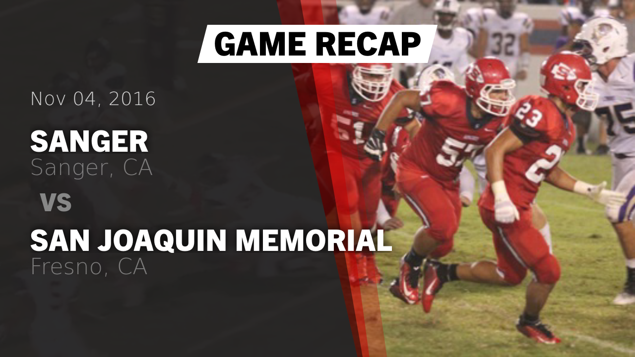 Sanger Hs Football Video Recap Sanger Vs San Joaquin Memorial