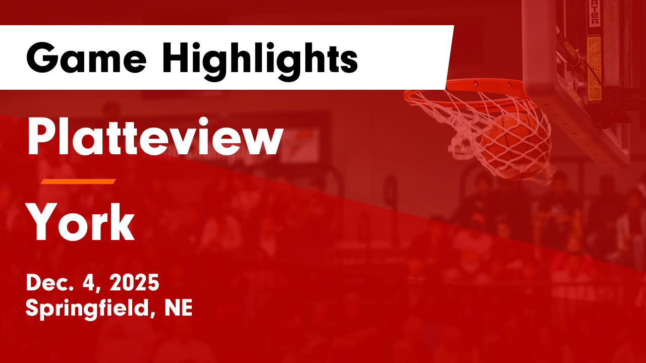 Platteview vs York Game Highlights - Dec. 4, 2025 - Platteview High ...