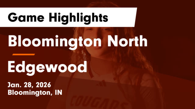 Bloomington North vs Edgewood