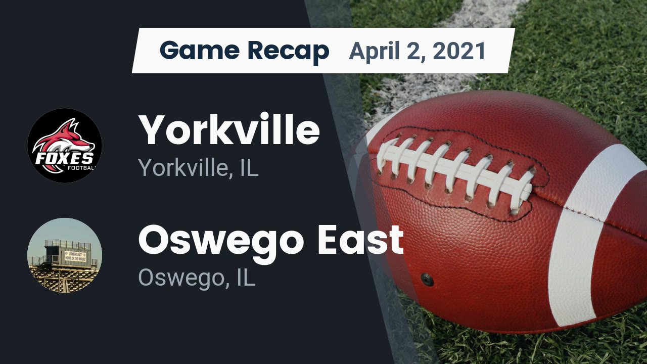 Yorkville HS Football Video "Recap: Yorkville vs. Oswego East 2021 Yorkville HS Football Video "Recap: Yorkville vs. Oswego East 2021