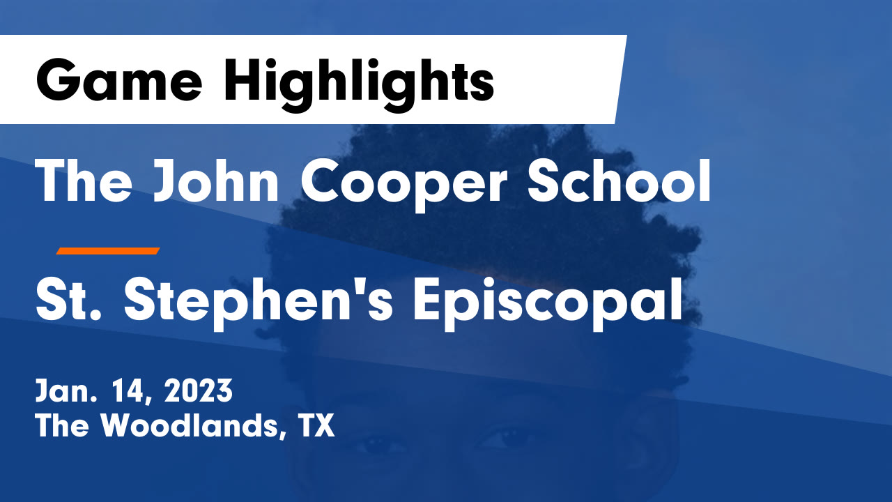 The John Cooper School vs St. Stephen's Episcopal Game Highlights Jan