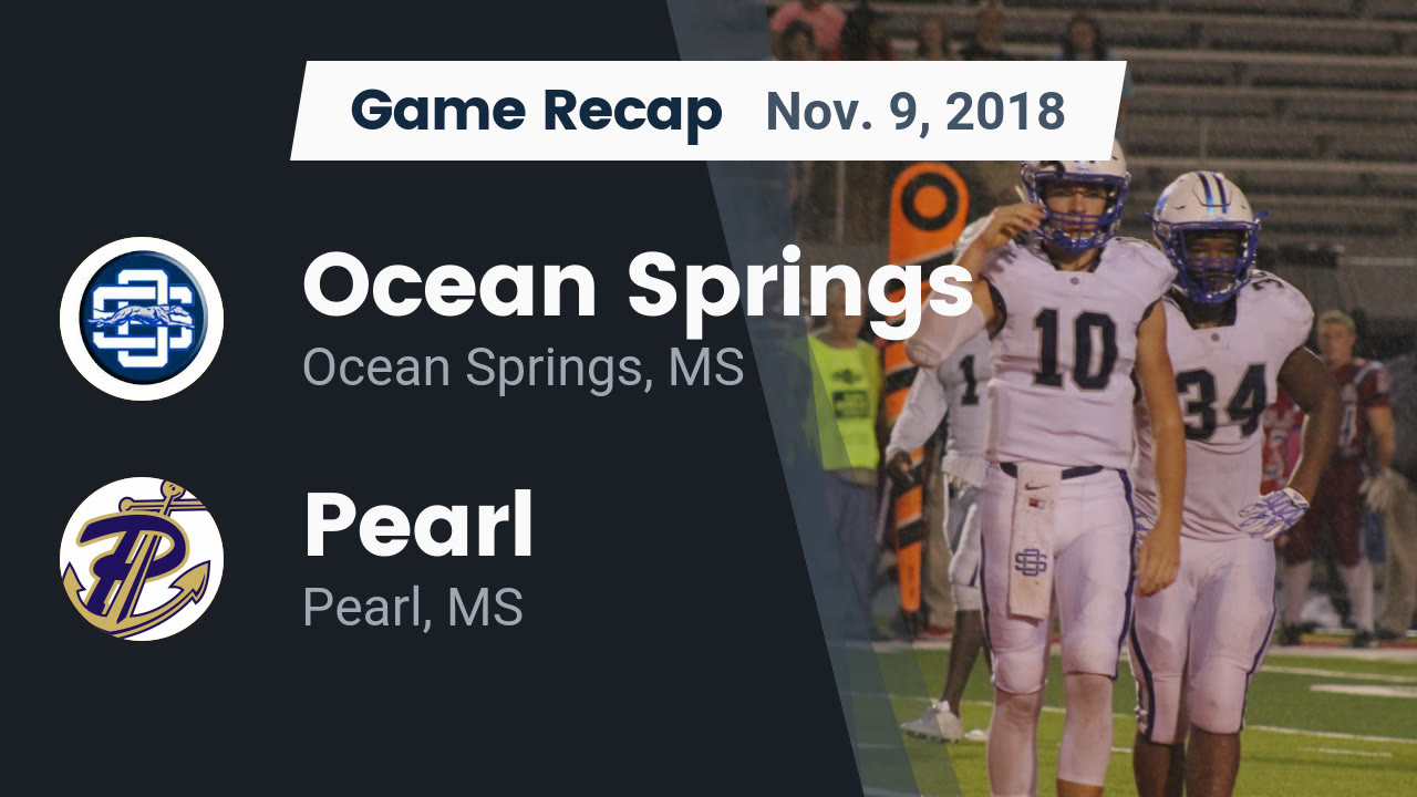 Ocean Springs Hs Football Video Recap Ocean Springs Vs Pearl