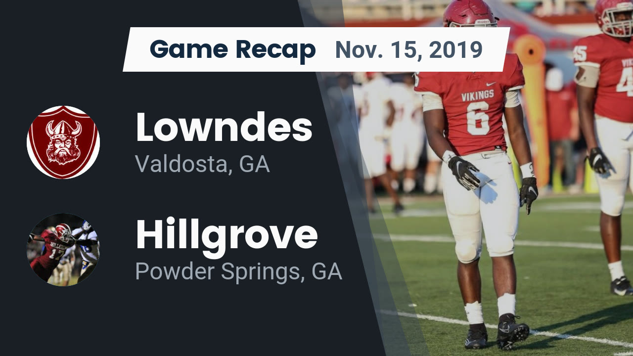 Lowndes Hs Football Video Recap Lowndes Vs Hillgrove 2019