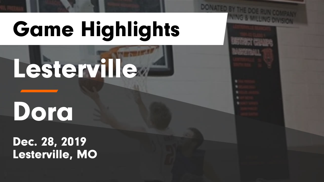 Lesterville Hs Basketball Video Lesterville Vs Dora Game Highlights Dec 28 2019 Maxpreps