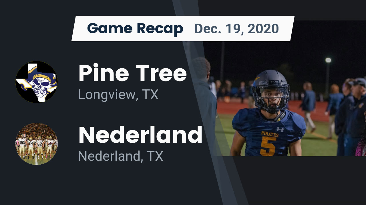 Pine Tree HS Football Video Recap Pine Tree Vs Nederland 2020 Pine Tree HS Football Video Recap Pine Tree Vs Nederland 2020