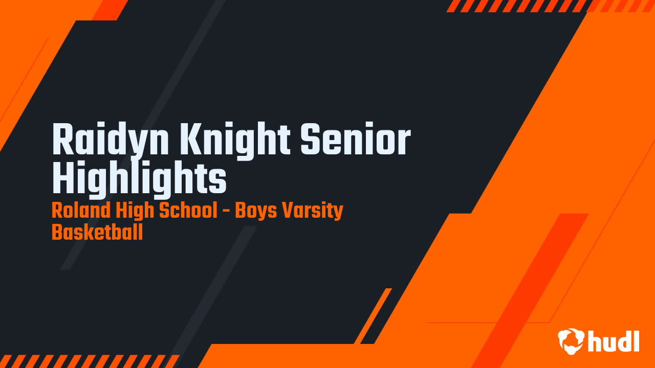 Raidyn Knight Senior Highlights - Roland High School highlights - Hudl