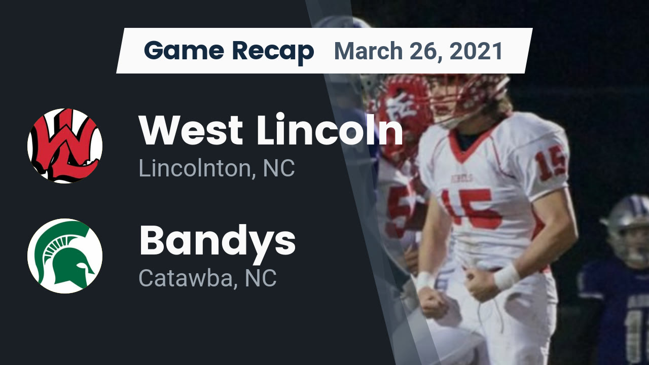 West Lincoln HS Football Video "Recap: West Lincoln vs. Bandys 2021 West Lincoln HS Football Video "Recap: West Lincoln vs. Bandys 2021
