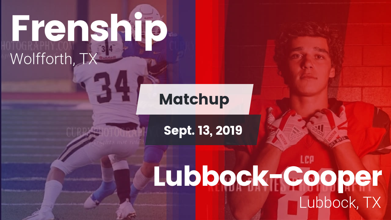 Frenship Hs Football Video Matchup Frenship Vs Lubbock Cooper