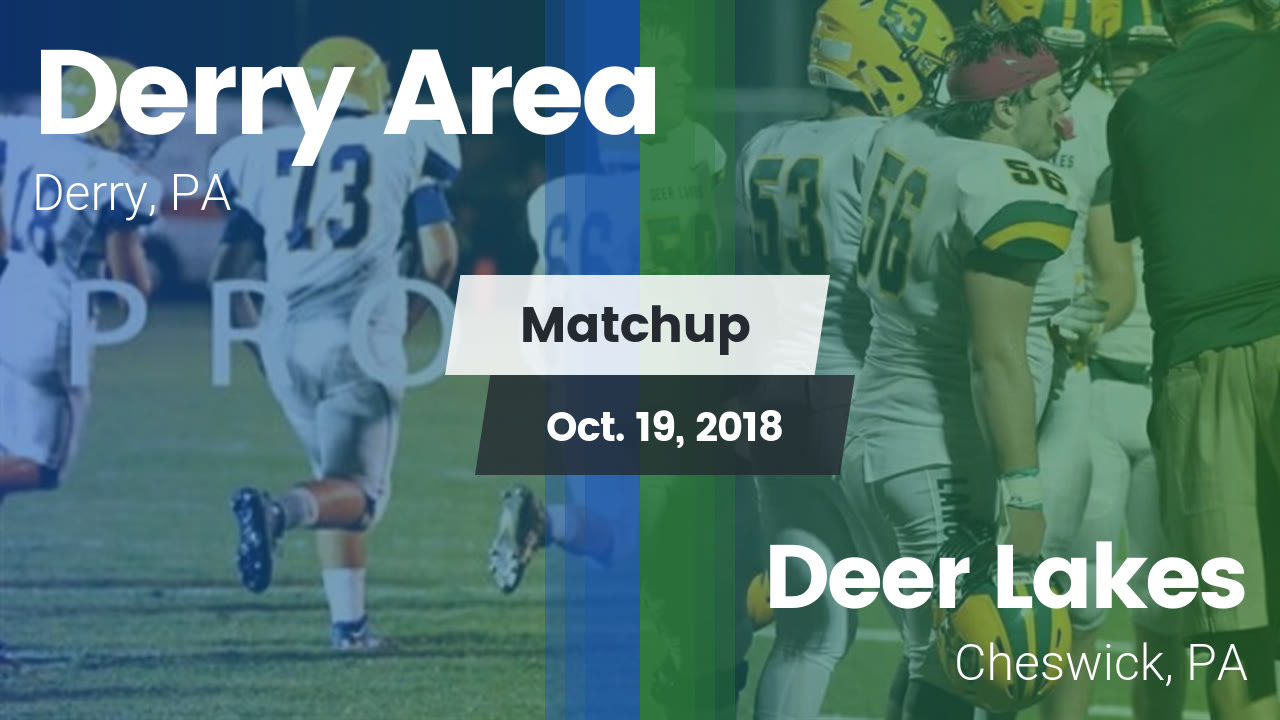 Derry Hs Football Video Matchup Derry Area Vs Deer Lakes 2018