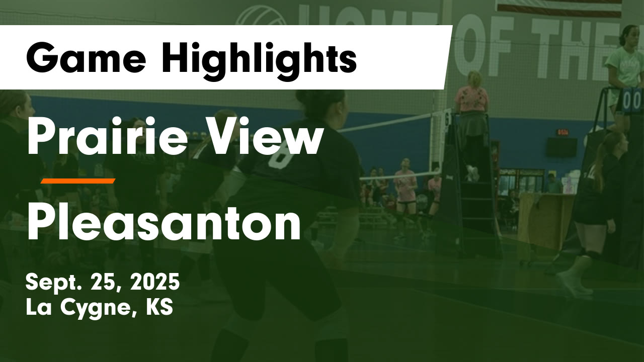 Prairie View Text Prairie View vs Pleasanton Game Highlights - Sept. 25, 2025 - Prairie ...
