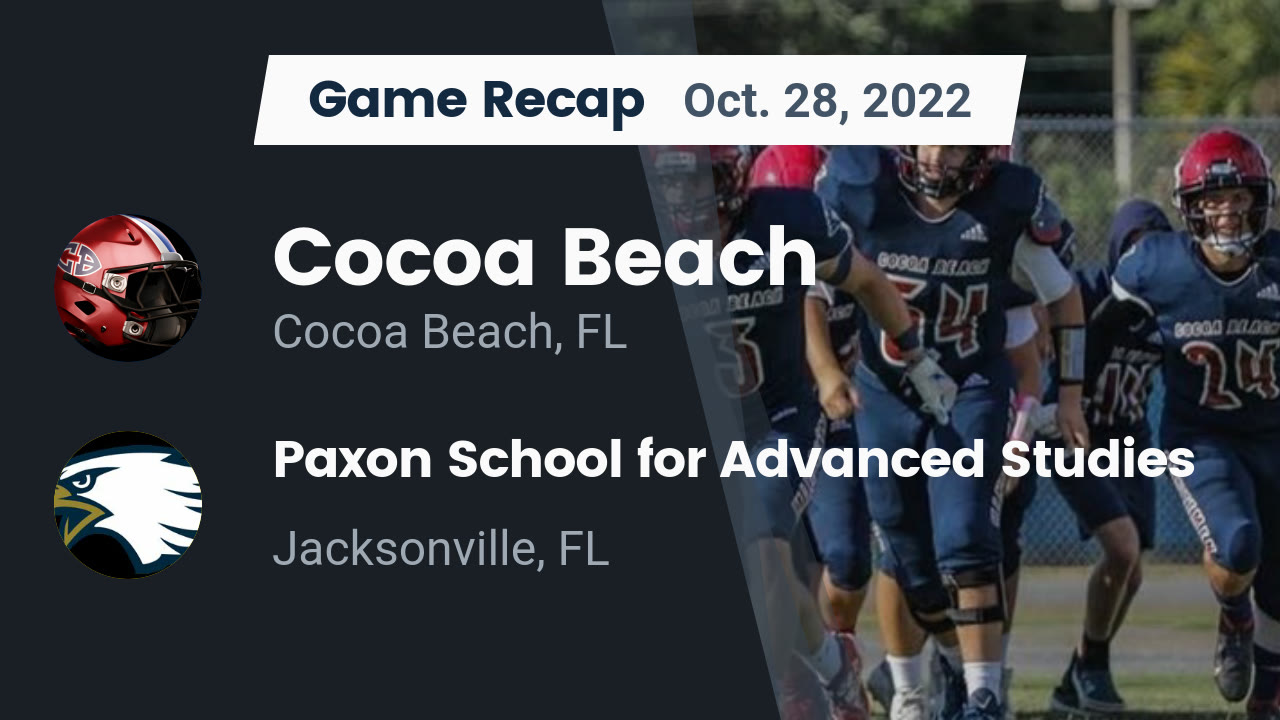 Recap Cocoa Beach vs. Paxon School for Advanced Studies 2022 Cocoa Beach highlights Hudl