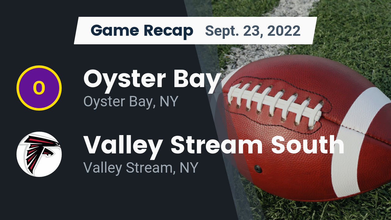 Recap Oyster Bay vs. Valley Stream South 2022 Oyster Bay highlights