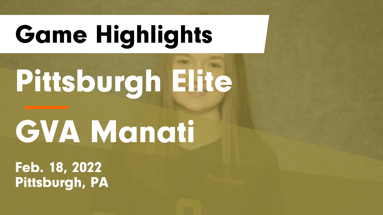 Pittsburgh Elite vs GVA Manati Game Highlights - Feb. 18, 2022