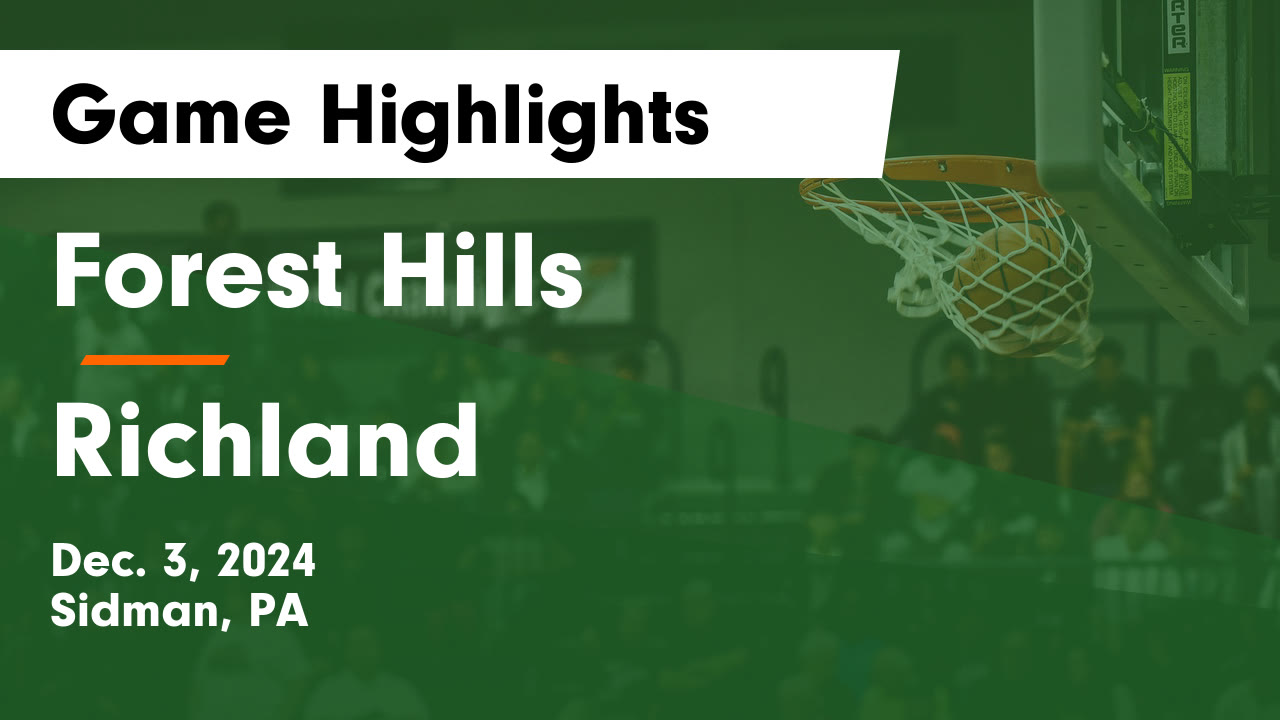 Forest Hills  vs Richland  Game Highlights - Dec. 3, 2024