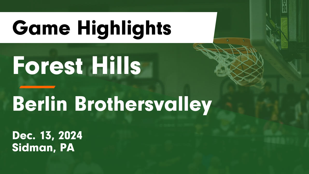 Forest Hills  vs Berlin Brothersvalley  Game Highlights - Dec. 13, 202