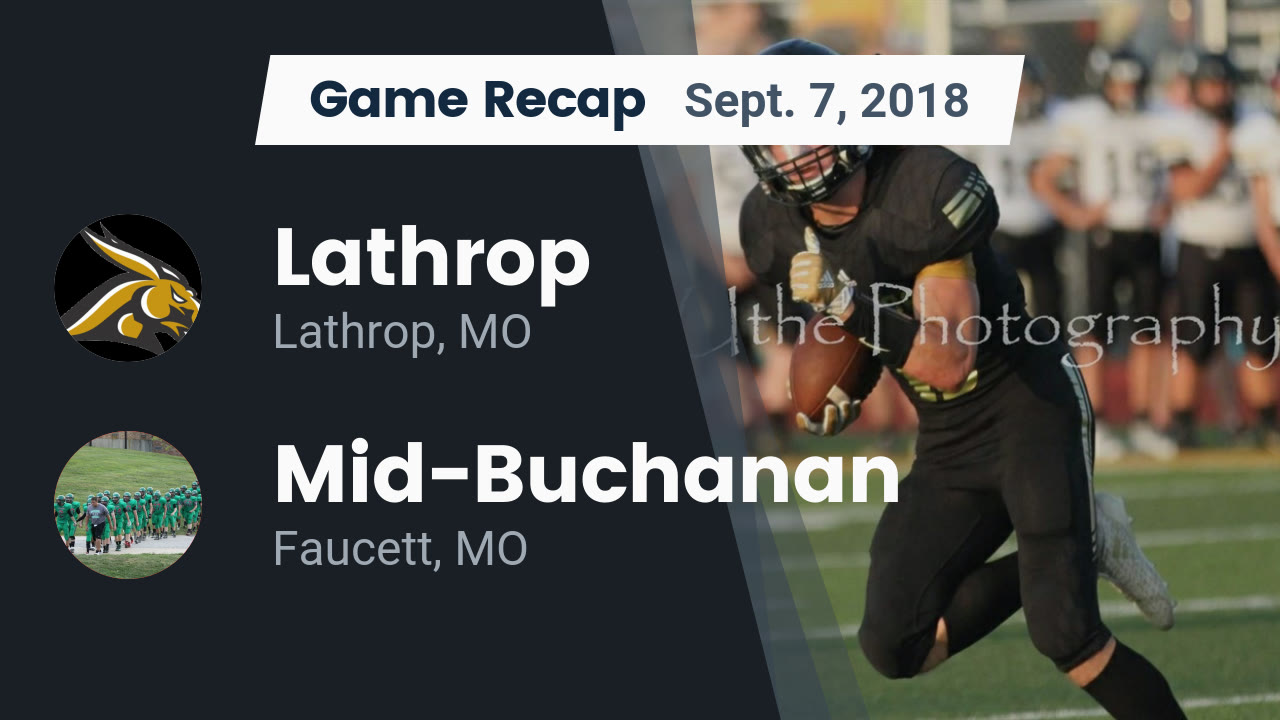 Lathrop Hs Football Video Recap Lathrop Vs Mid Buchanan 2018