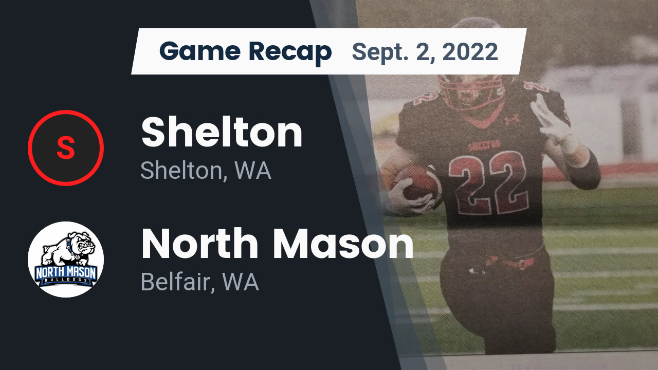 Recap Shelton vs. North Mason 2022 Shelton High School highlights Hudl