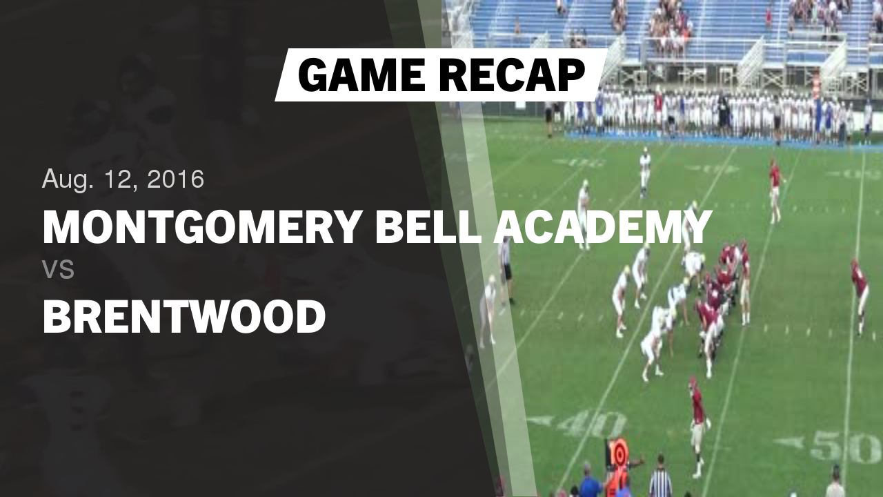 Recap Montgomery Bell Academy vs. Brentwood 2016 Montgomery Bell