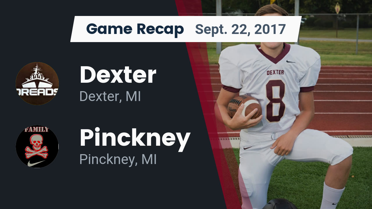 Dexter Hs Football Video Recap Dexter Vs Pinckney 2017 Maxpreps