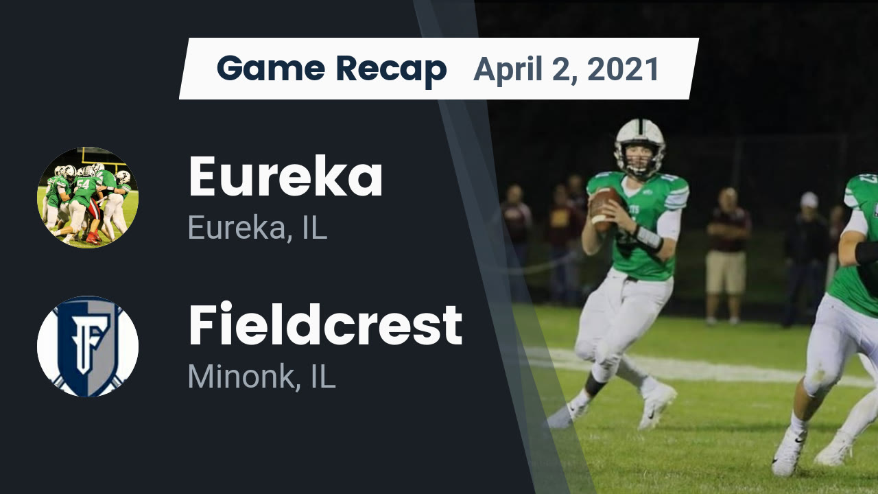 Eureka HS Football Video "Recap: Eureka vs. Fieldcrest 2021" | MaxPreps Eureka HS Football Video "Recap: Eureka vs. Fieldcrest 2021" | MaxPreps