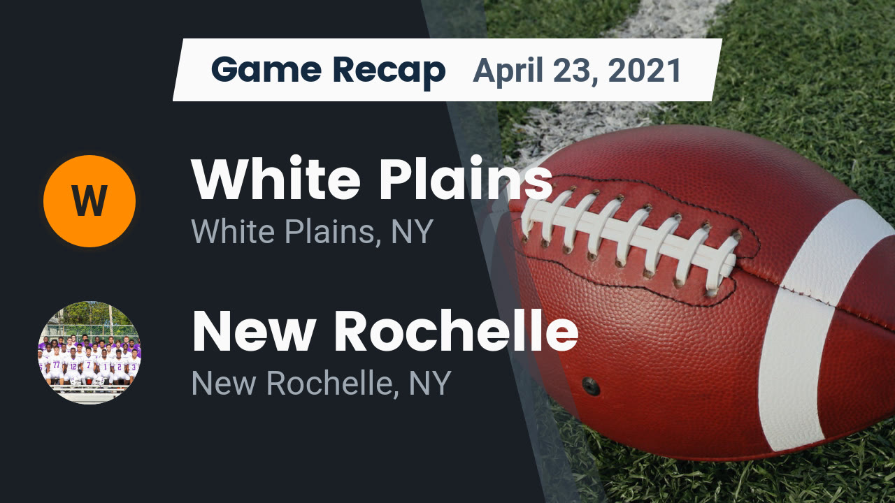 White Plains HS Football Video "Recap: White Plains vs. New Rochelle 2021" | MaxPreps White Plains HS Football Video "Recap: White Plains vs. New Rochelle 2021" | MaxPreps