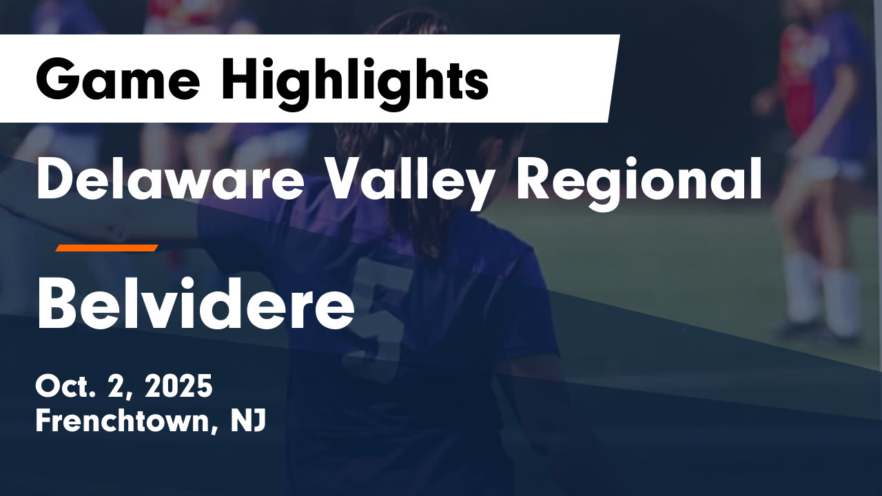 Delaware Valley Regional vs Belvidere Game Highlights - Oct. 2, 2025 ...