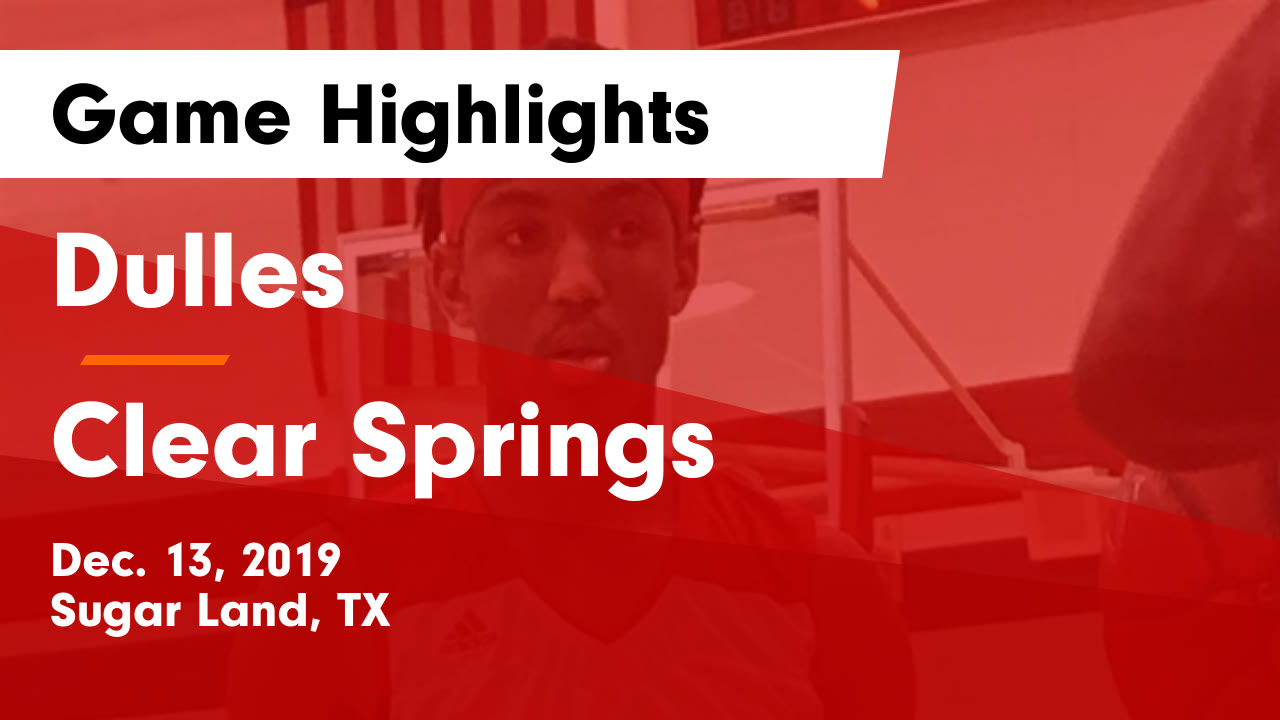 Dulles vs Clear Springs Game Highlights Dec. 13, 2019 Dulles High