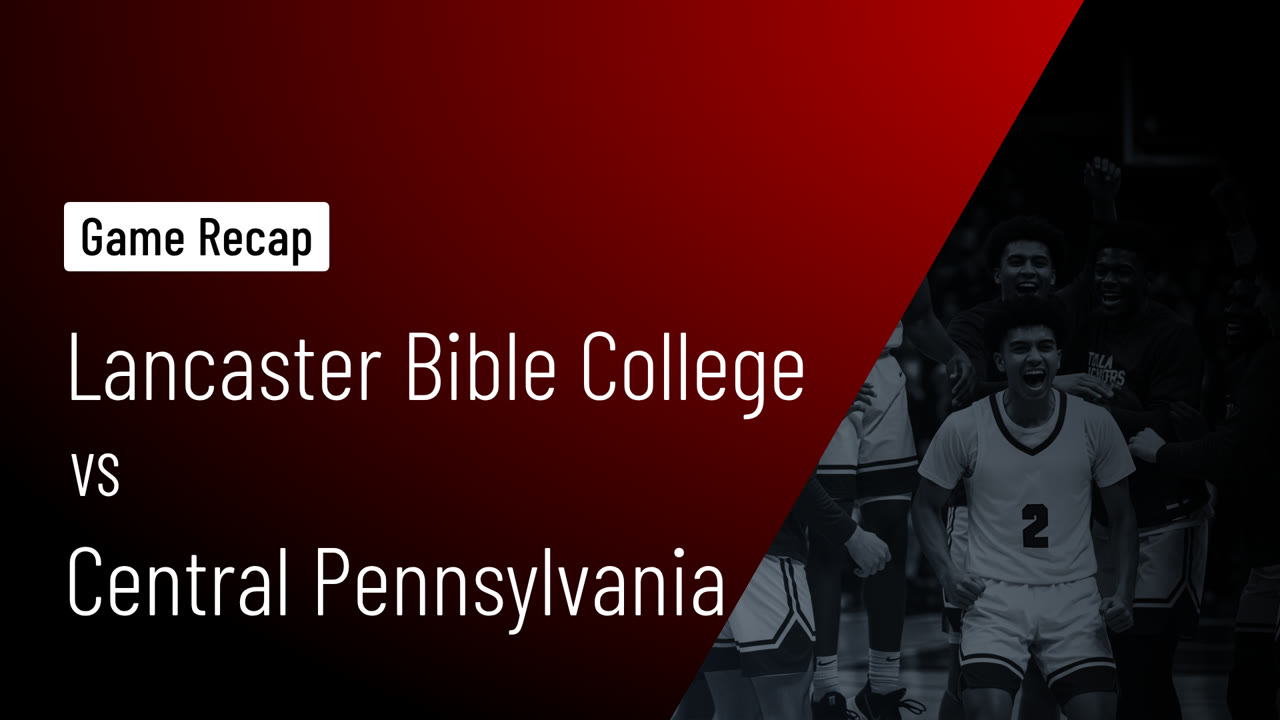 Lancaster Bible Men's Basketball | College Sports | Home | Hudl