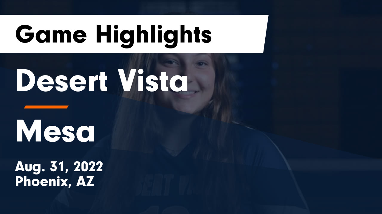 Desert Vista vs Mesa Game Highlights Aug. 31, 2022 Desert Vista