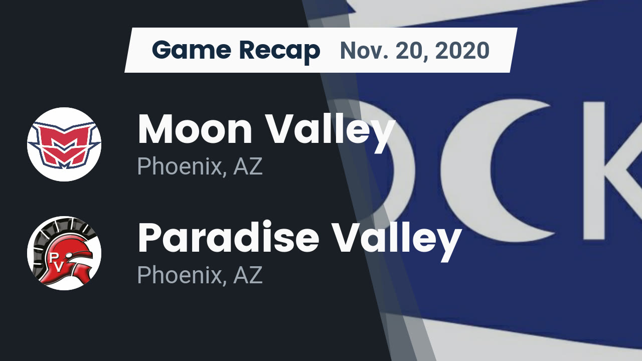 Moon Valley HS Football Video "Recap: Moon Valley vs. Paradise Valley Moon Valley HS Football Video "Recap: Moon Valley vs. Paradise Valley
