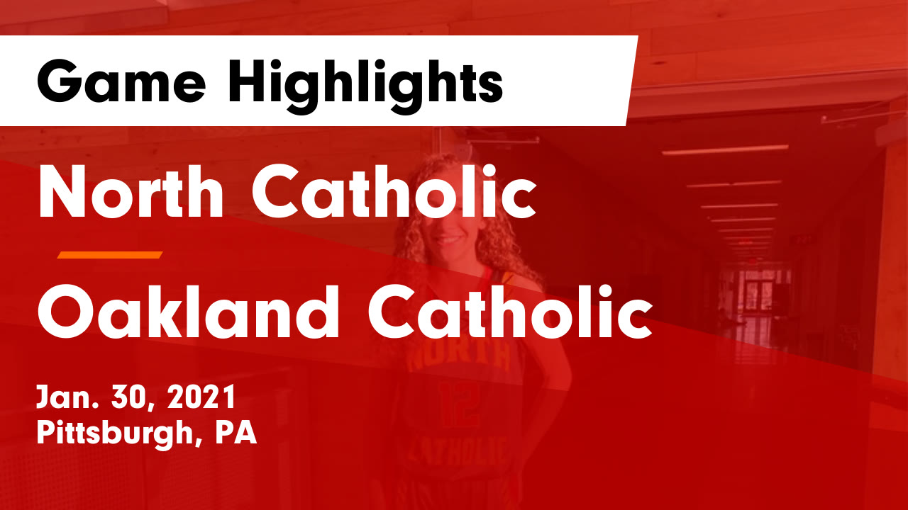 North Catholic vs Oakland Catholic Game Highlights Jan. 30, 2021