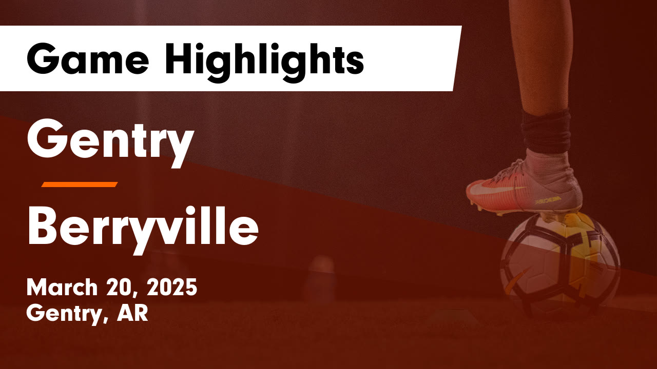 Gentry vs Berryville Game Highlights - March 20, 2025 - Gentry ...