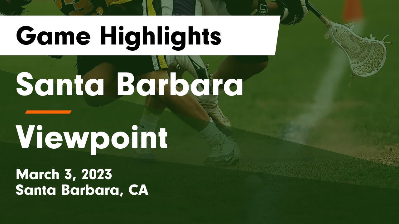 Santa Barbara Vs Viewpoint Game Highlights March 3 2023 Santa santa-barbara-vs-viewpoint-game-highlights-march-3-2023-santa