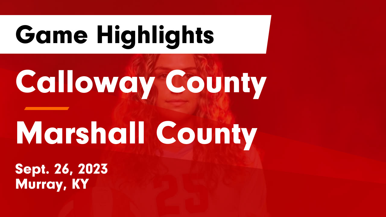 Calloway County vs Marshall County Game Highlights Sept. 26, 2023