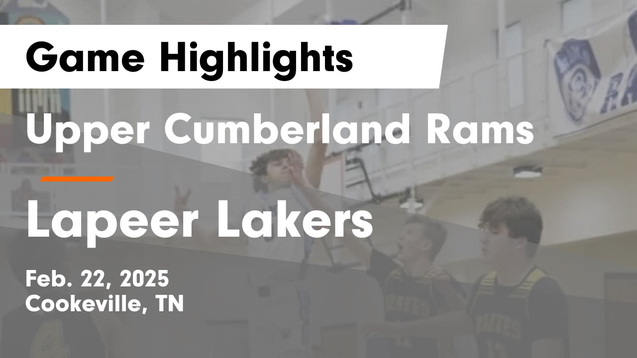 Upper Rams Tsv Upper Cumberland Rams vs Lapeer Lakers Game Highlights - Feb. 22, 2025 ...
