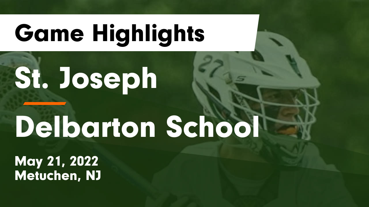 St. Joseph vs Delbarton School Game Highlights May 21, 2022 St