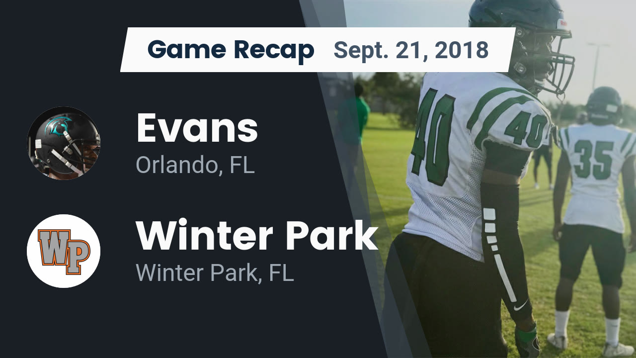 Evans Hs Football Video Recap Evans Vs Winter Park 2018 Maxpreps