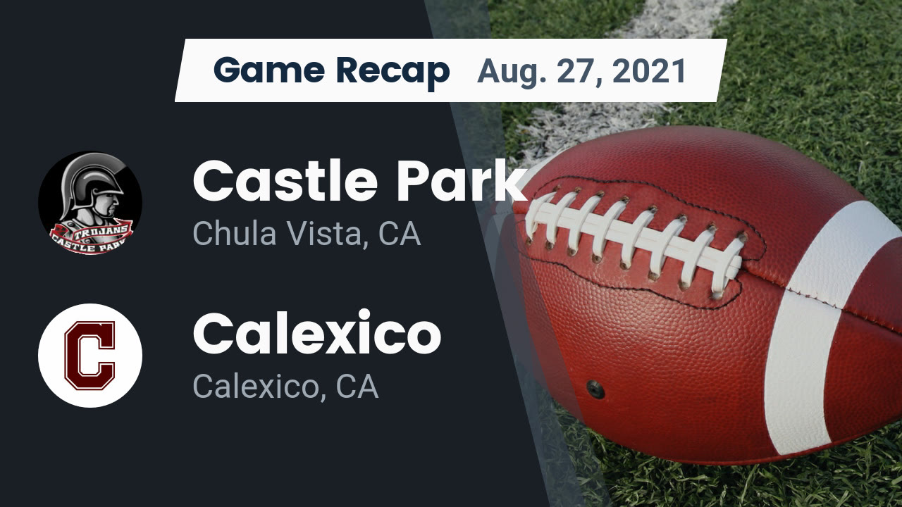 Castle Park HS Football Video "Recap: Castle Park vs. Calexico 2021 Castle Park HS Football Video "Recap: Castle Park vs. Calexico 2021