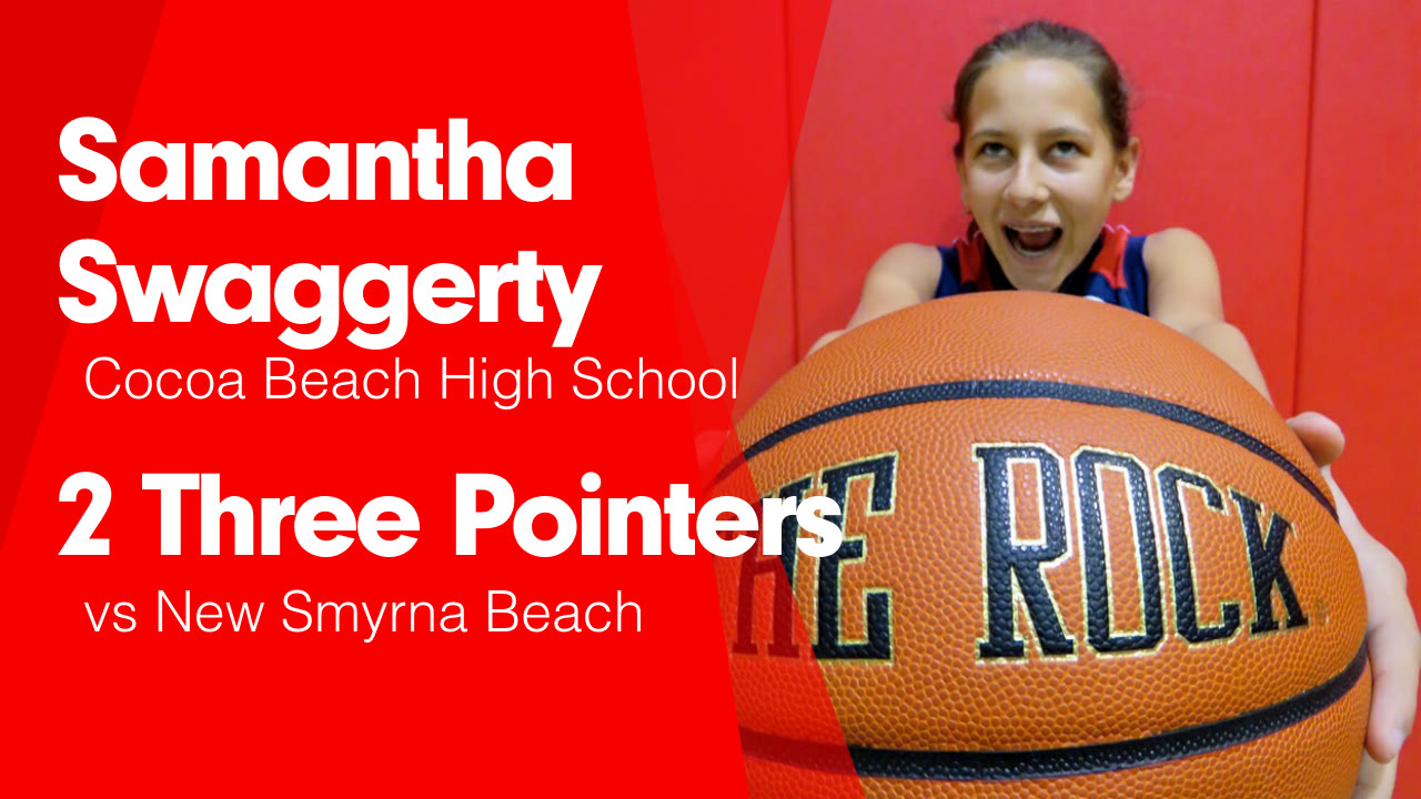 Samantha Swaggerty S Cocoa Beach Fl Video 2 Three Pointers Vs New Smyrna Beach Maxpreps Samantha Swaggerty S Cocoa Beach Fl Video 2 Three Pointers Vs New Smyrna Beach Maxpreps