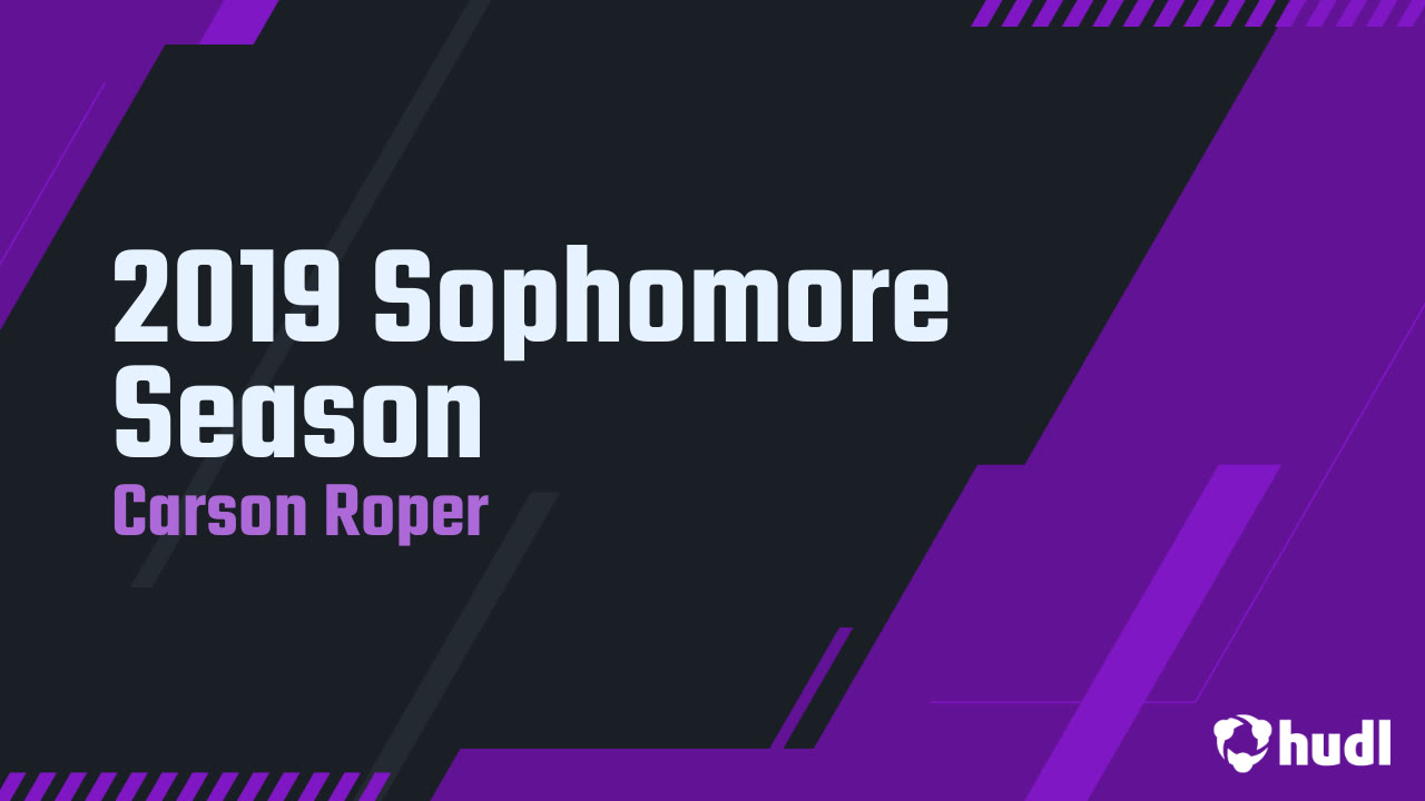 2019 Sophomore Season - Carson Roper highlights - Hudl