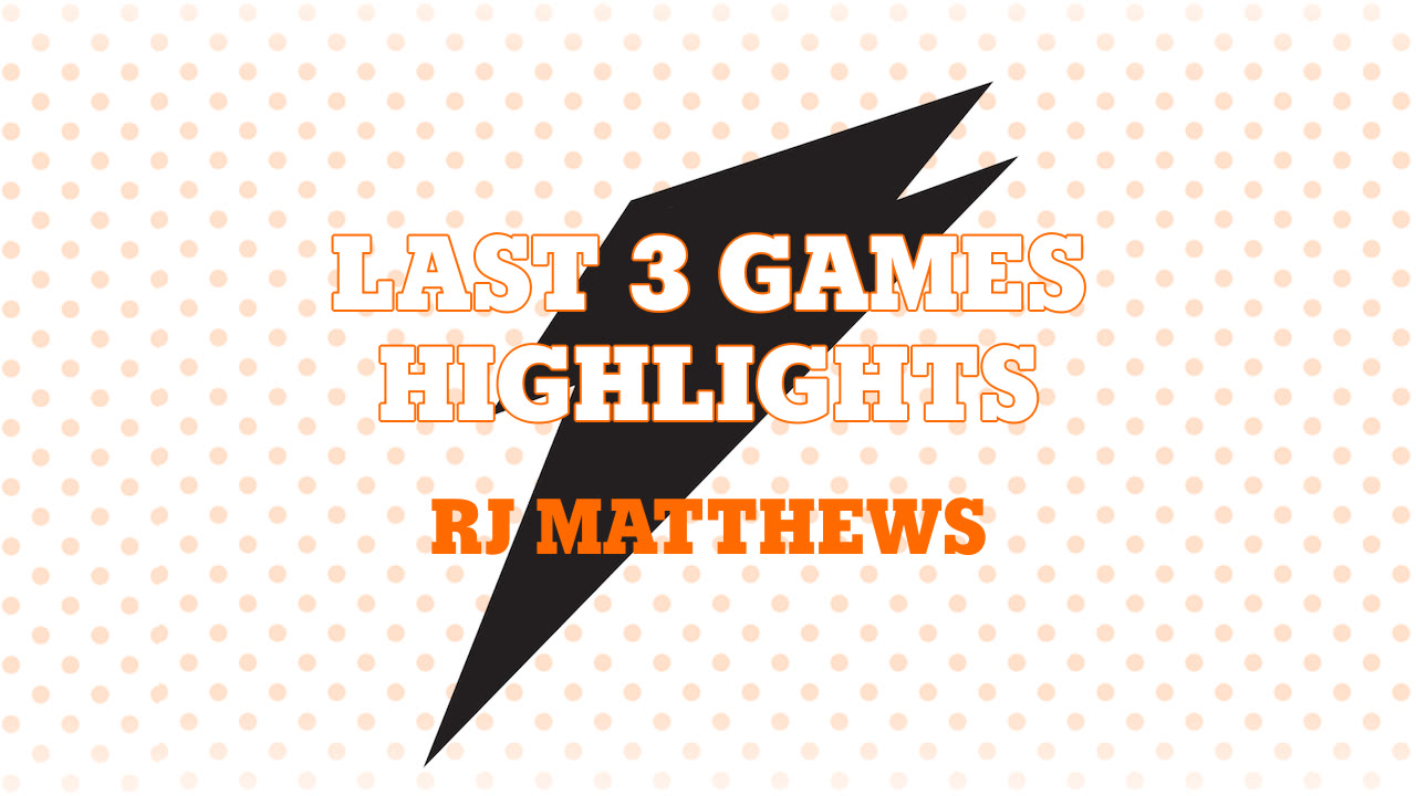 Last 3 Games Highlights - RJ Matthews highlights - Hudl