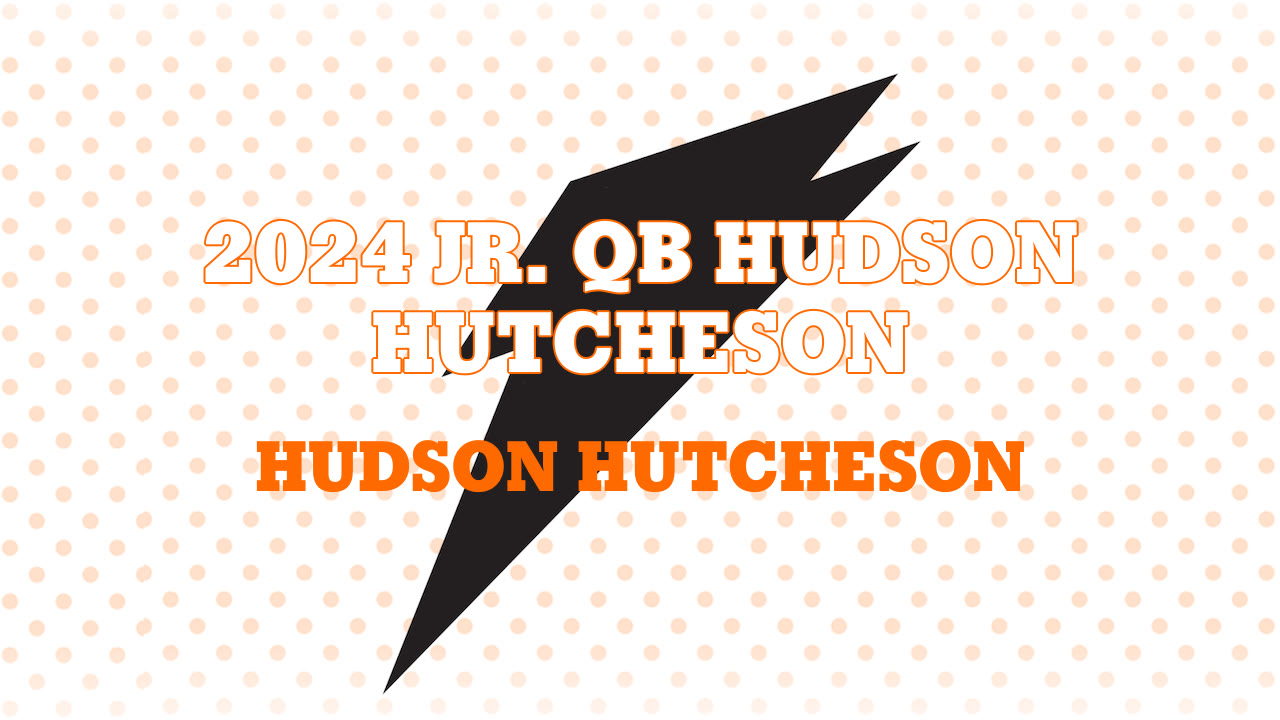 2024 Jr. QB Hudson Hutcheson Hudson Hutcheson highlights Hudl