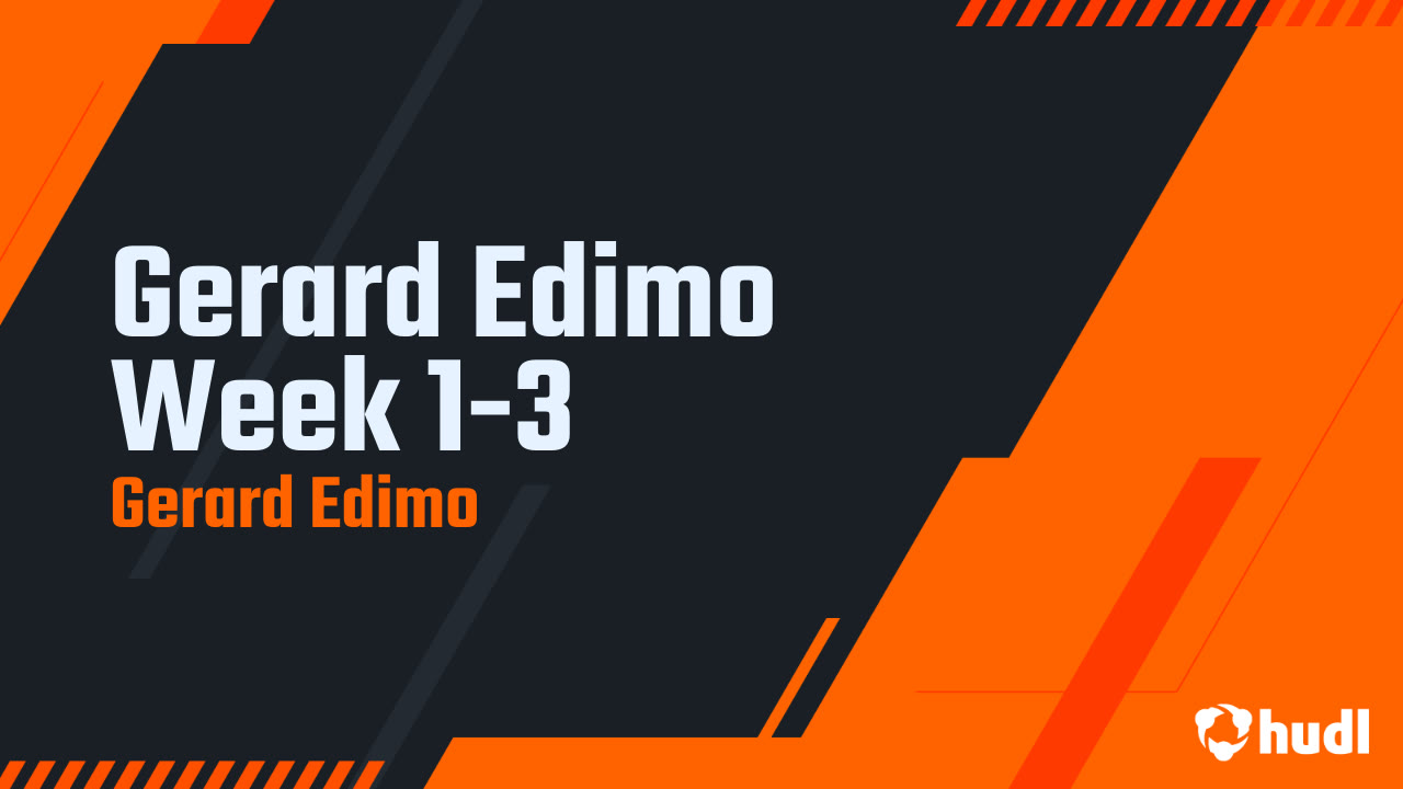 Gerard Edimo Week 1-3 - Gerard Edimo highlights - Hudl