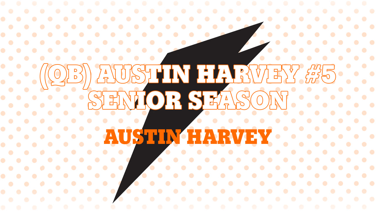 (QB) Austin Harvey 5 Senior season Austin Harvey highlights Hudl