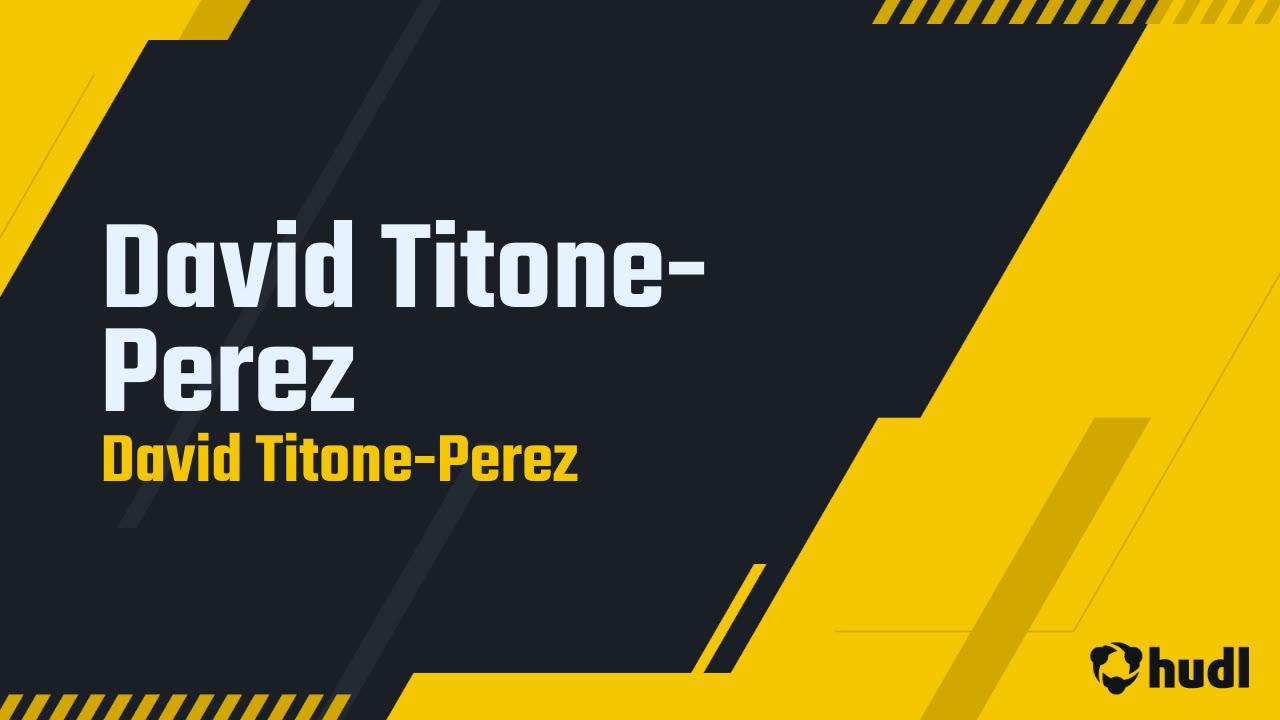 David Titone David Titone-Perez - David Titone-Perez highlights - Hudl