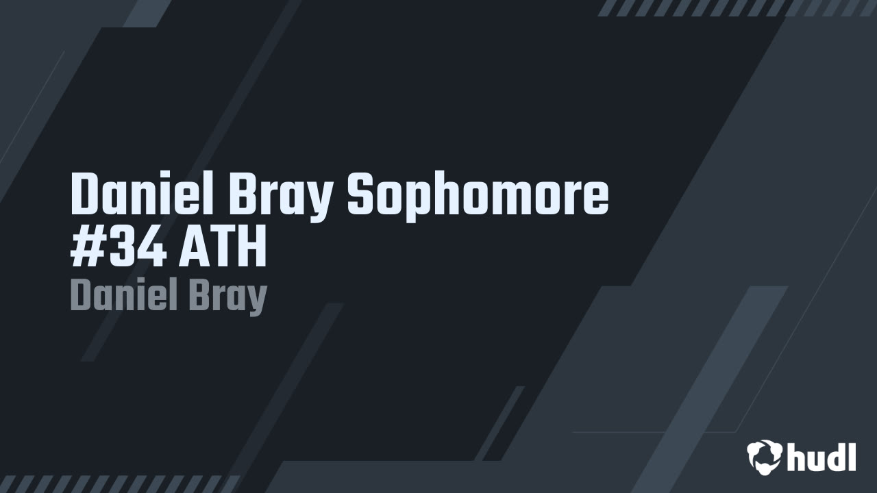 Daniel Bray Sophomore #34 ATH - Daniel Bray highlights - Hudl