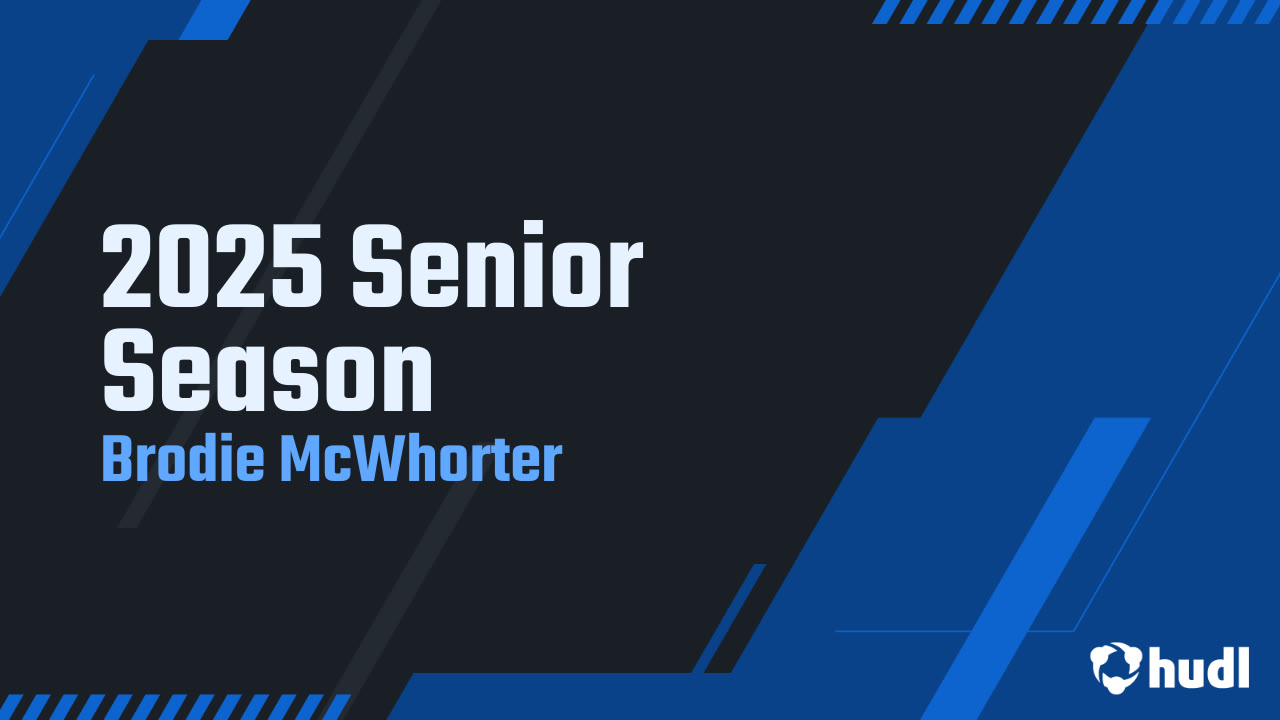 Brodie McWhorter - Cass - 2025 Senior Season Highlights