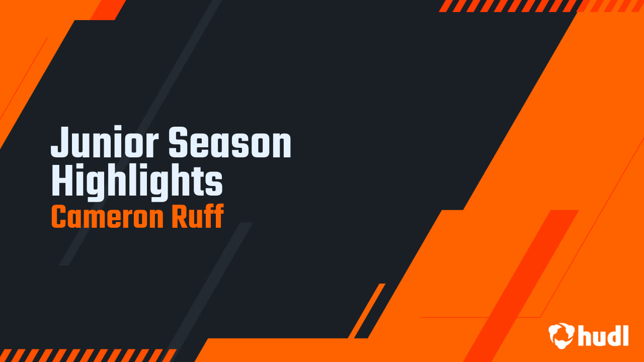 Junior Season Highlights - Cameron Ruff highlights - Hudl