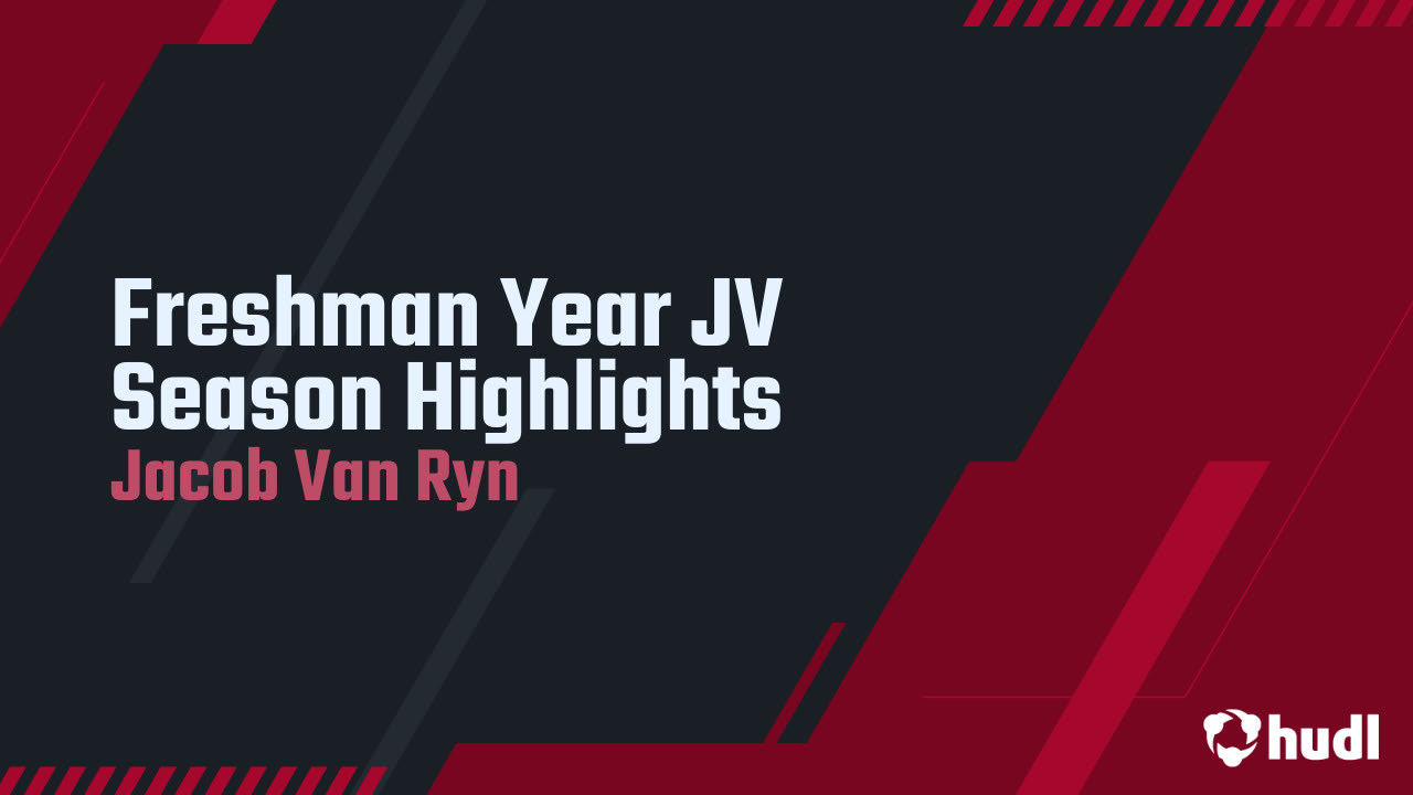 Freshman Year JV Season Highlights - Jacob Van Ryn highlights - Hudl